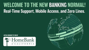Welcome to the New Banking Normal! Real-Time Support, Mobile Access, and Zero Lines.